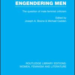 Engendering Men Engendering Men