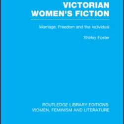 Victorian Women's Fiction Victorian Women's Fiction