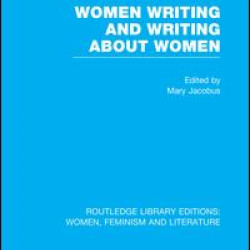Women Writing and Writing about Women Women Writing and Writing about Women