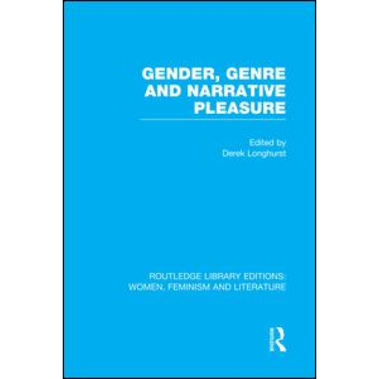 Gender, Genre & Narrative Pleasure Gender, Genre & Narrative Pleasure