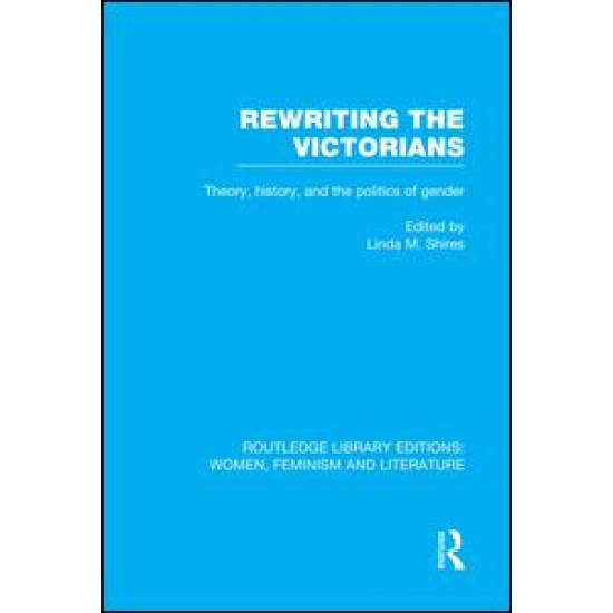 Rewriting the Victorians Rewriting the Victorians