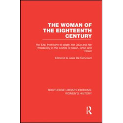 The Woman of the Eighteenth Century The Woman of the Eighteenth Century