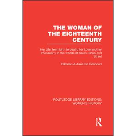 The Woman of the Eighteenth Century The Woman of the Eighteenth Century