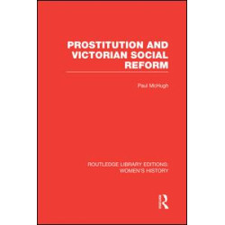 Prostitution and Victorian Social Reform Prostitution and Victorian Social Reform
