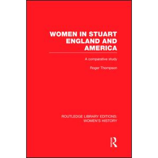 Women in Stuart England and America Women in Stuart England and America