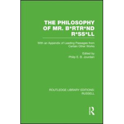 The Philosophy of Mr. B*rtr*nd R*ss*ll
