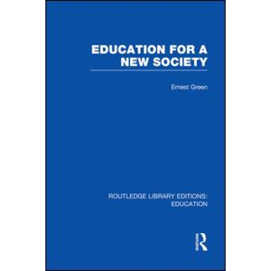 Education For A New Society (RLE Edu L Sociology of Education)