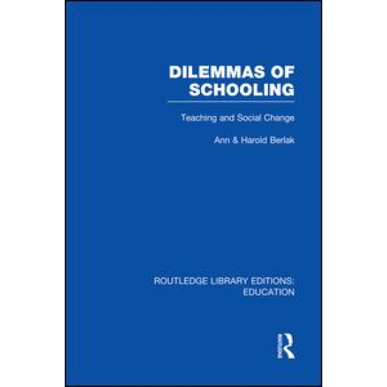 Dilemmas of Schooling (RLE Edu L)