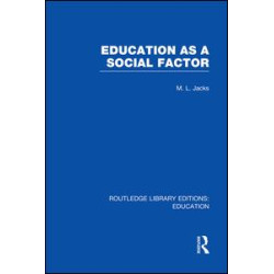 Education as a Social Factor (RLE Edu L Sociology of Education)