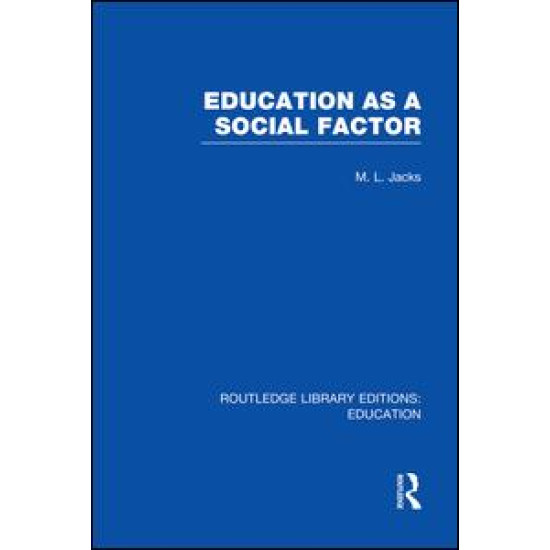 Education as a Social Factor (RLE Edu L Sociology of Education)