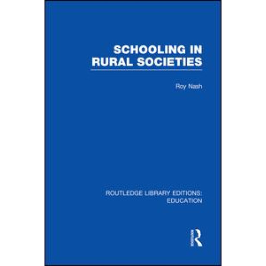 Schooling in Rural Societies (RLE Edu L) Schooling in Rural Societies (RLE Edu L)