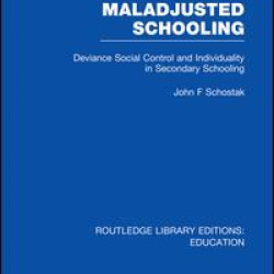 Maladjusted Schooling (RLE Edu L)