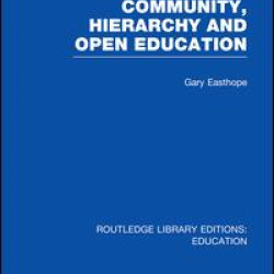 Community, Hierarchy and Open Education (RLE Edu L) Community, Hierarchy and Open Education (RLE Edu L)