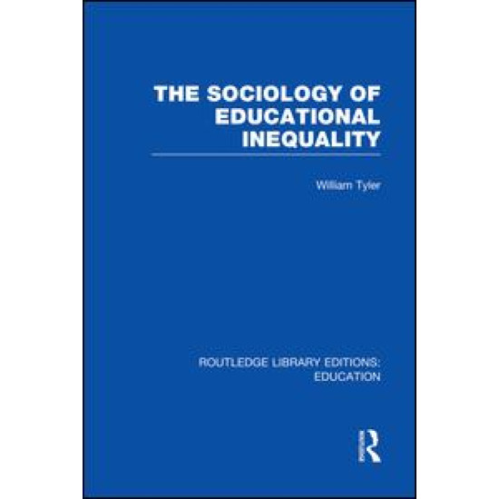 The Sociology of Educational Inequality (RLE Edu L) The Sociology of Educational Inequality (RLE Edu L)