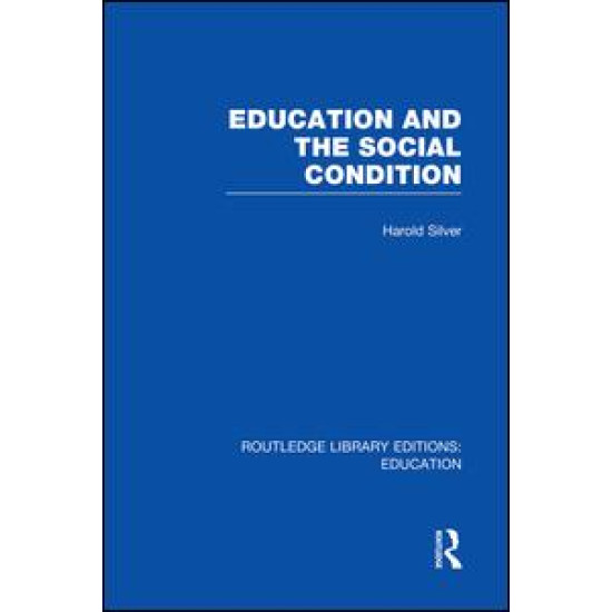 Education and the Social Condition (RLE Edu L)