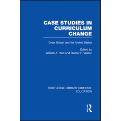Case Studies in Curriculum Change Case Studies in Curriculum Change