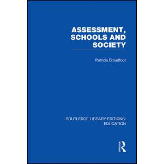 Assessment, Schools and Society Assessment, Schools and Society