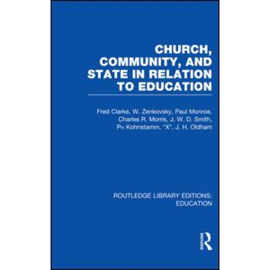Church, Community and State in Relation to Education Church, Community and State in Relation to Education