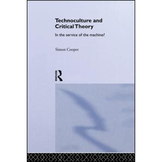 Technoculture and Critical Theory