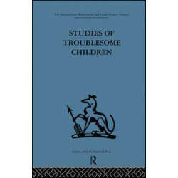 Studies of Troublesome Children Studies of Troublesome Children