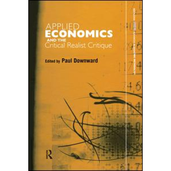 Applied Economics and the Critical Realist Critique Applied Economics and the Critical Realist Critique