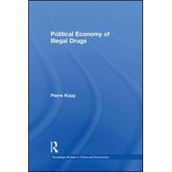 Political Economy of Illegal Drugs Political Economy of Illegal Drugs