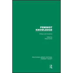 Feminist Knowledge (RLE Feminist Theory) Feminist Knowledge (RLE Feminist Theory)