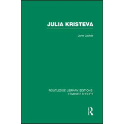 Julia Kristeva (RLE Feminist Theory) Julia Kristeva (RLE Feminist Theory)