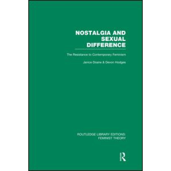 Nostalgia and Sexual Difference (RLE Feminist Theory)