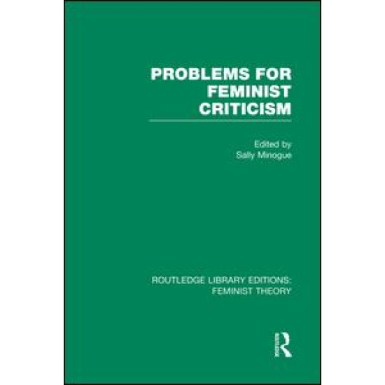 Problems for Feminist Criticism (RLE Feminist Theory)