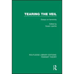Tearing the Veil (RLE Feminist Theory) Tearing the Veil (RLE Feminist Theory)