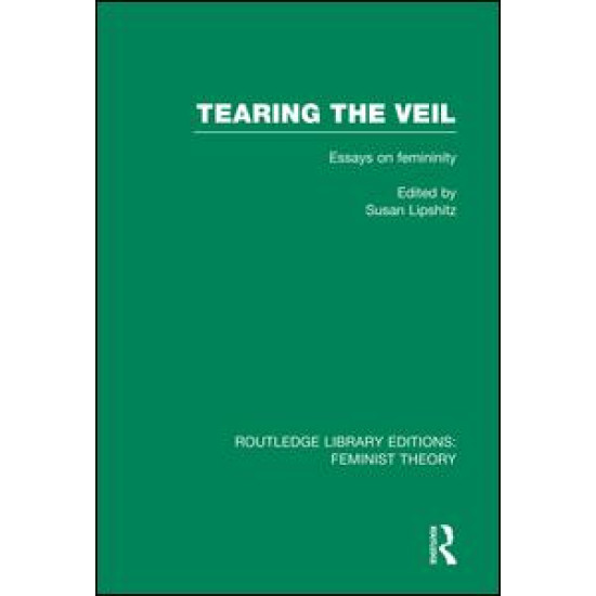 Tearing the Veil (RLE Feminist Theory) Tearing the Veil (RLE Feminist Theory)