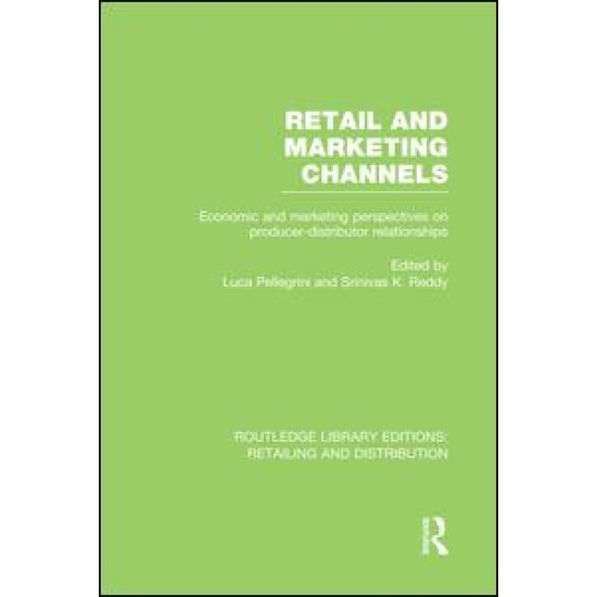 Retail and Marketing Channels (RLE Retailing and Distribution)