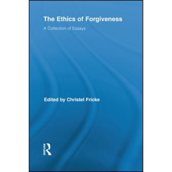 The Ethics of Forgiveness The Ethics of Forgiveness