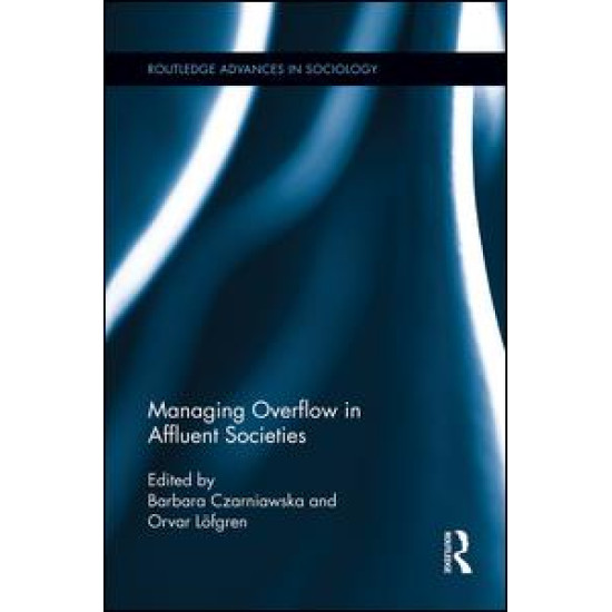 Managing Overflow in Affluent Societies Managing Overflow in Affluent Societies