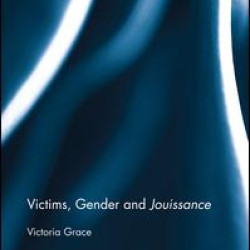 Victims, Gender and Jouissance Victims, Gender and Jouissance