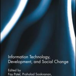Information Technology, Development, and Social Change Information Technology, Development, and Social Change
