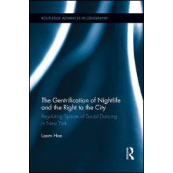 The Gentrification of Nightlife and the Right to the City The Gentrification of Nightlife and the Right to the City