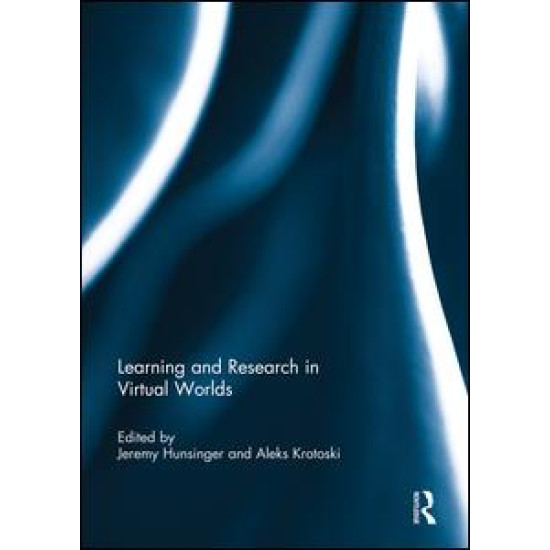 Learning and Research in Virtual Worlds Learning and Research in Virtual Worlds