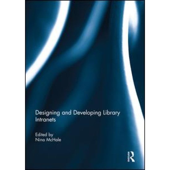 Designing and Developing Library Intranets Designing and Developing Library Intranets