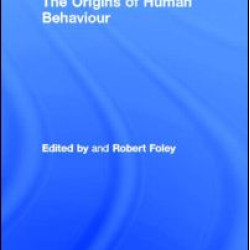The Origins of Human Behaviour The Origins of Human Behaviour