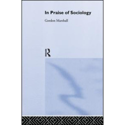 In Praise of Sociology In Praise of Sociology