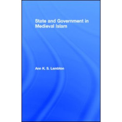 State and Government in Medieval Islam State and Government in Medieval Islam