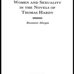 Women and Sexuality in the Novels of Thomas Hardy