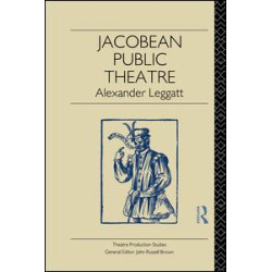 Jacobean Public Theatre Jacobean Public Theatre