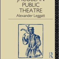 Jacobean Public Theatre Jacobean Public Theatre