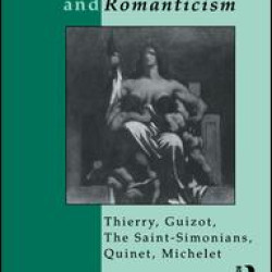 French Historians and Romanticism French Historians and Romanticism