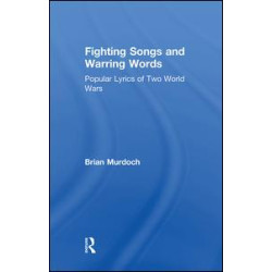 Fighting Songs and Warring Words Fighting Songs and Warring Words