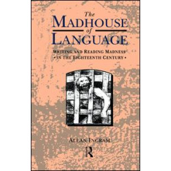 The Madhouse of Language The Madhouse of Language