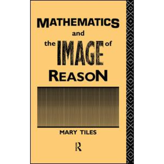 Mathematics and the Image of Reason